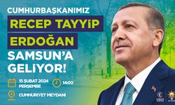 Cumhurbaşkanı Recep Tayyip Erdoğan Samsun'a Geliyor