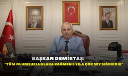 Başkan Demirtaş: "Tüm olumsuzluklara rağmen 5 yıla çok şey sığdırdık"