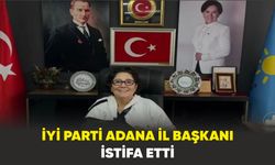 İYİ Parti Adana İl Başkanı istifa etti