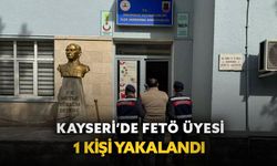 Kayseri’de FETÖ üyesi 1 kişi yakalandı