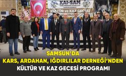 Samsun’da Kars, Ardahan, Iğdırlılar Derneği’nden Kültür ve Kaz Gecesi Programı
