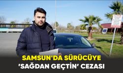 Samsun'da Sürücüye ’sağdan geçtin’ cezası