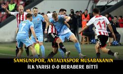 Samsunspor, Antalyaspor Müsabakanın ilk yarısı 0-0 berabere bitti