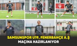 Samsunspor U19, Fenerbahçe A.Ş Maçına Hazırlanıyor