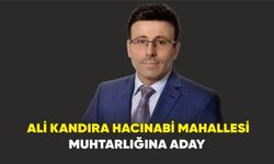 Ali Kandıra Hacınabi Mahallesi Muhtarlığına Aday