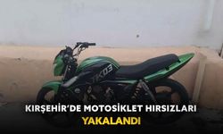 Kırşehir’de motosiklet hırsızları yakalandı