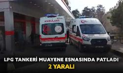 Nizip’te LPG tankeri muayene esnasında patladı: 2 yaralı