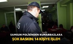 Samsun polisinden kumarbazlara şok baskın: 14 kişiye işlem