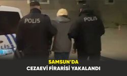 Samsun'da Cezaevi firarisi yakalandı