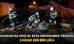 Samsun’da ikinci el eşya deposunda yangın: Zarar 200 bin lira