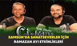 Samsun'da sanatseverler için ramazan ayı etkinlikleri