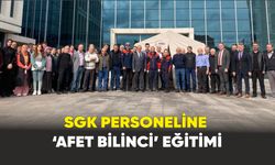 SGK personeline ‘afet bilinci’ eğitimi