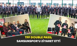 TFF Double Pass;  Samsunspor'u ziyaret etti