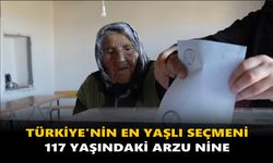 Türkiye’nin en yaşlı seçmeni 117 yaşındaki Arzu nine oyunu kullandı