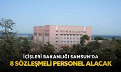 İçişleri Bakanlığı Samsun’da 8 sözleşmeli personel alacak