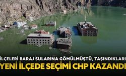 İlçeleri baraj sularına gömülmüştü, taşındıkları yeni ilçede seçimi CHP kazandı