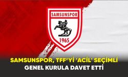 Samsunspor, TFF’yi ’acil’ seçimli genel kurula davet etti