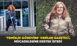 Basın biriminden temizliğe gönderilen gazeteci, mücadelesine destek istedi