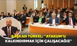 Başkan Türkel: "Atakum’u kalkındırmak için çalışacağız"