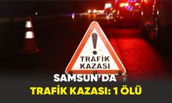 Samsun’da minibüs yayaya çarptı: 1,  ölü