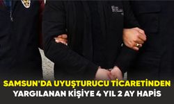 Samsun'da uyuşturucu ticaretinden yargılanan kişiye 4 yıl 2 ay hapis