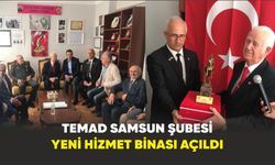 TEMAD Samsun Şubesi yeni hizmet binası açıldı