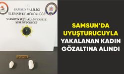 Samsun'da uyuşturucuyla yakalanan kadın gözaltına alındı