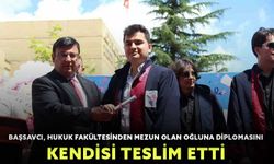 Başsavcı, hukuk fakültesinden mezun olan oğluna diplomasını kendisi teslim etti