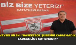 Veysel Bilen: “Basketbol şubesini kapatmadık, sadece lige katılmadık”