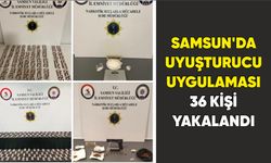 Samsun’da uyuşturucu uygulaması: 36 kişi yakalandı