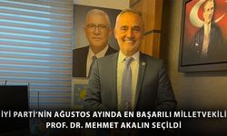 İYİ Parti’nin Ağustos ayında en başarılı milletvekili Prof. Dr. Mehmet Akalın seçildi