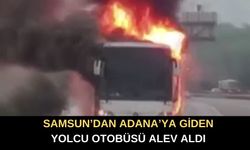 Samsun'dan Adana'ya Giden Yolcu Otobüsü Alevlere Teslim Oldu