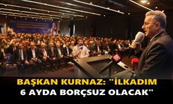 Başkan Kurnaz: "İlkadım 6 Ayda Borçsuz Olacak"
