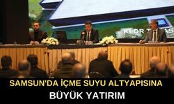 Samsun'da İçme Suyu Altyapısına Büyük Yatırım: 100 Yıllık İhtiyaç Karşılanacak
