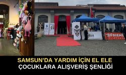 Samsun’da İhtiyaç Sahibi Çocuklar İçin Alışveriş Şenliği Düzenlendi
