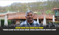 Grand Kartal Otel Sahibi Halit Ergül: "Yangın Alarm Sistemi Hasar Gördü, Duman Dedektörleri Devreye Girdi"