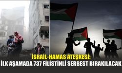 İsrail-Hamas Ateşkesi: İlk Aşamada 737 Filistinli Serbest Bırakılacak