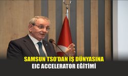 Samsun TSO’dan İş Dünyasına EIC Accelerator Eğitimi