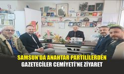 Samsun'da Anahtar Partililerden Gazeteciler Cemiyeti'ne Ziyaret