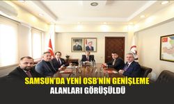 Samsun’da Yeni OSB’nin Genişleme Alanları Görüşüldü