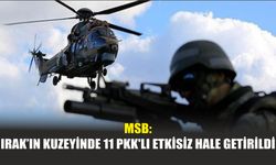 MSB: Irak’ın Kuzeyinde 11 PKK'lı Etkisiz Hale Getirildi