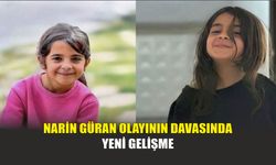 Narin Güran Olayının Davasında Yeni Gelişme
