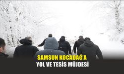 Samsun Kocadağ’a Yol ve Tesis Müjdesi