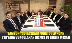 Samsun TSO Başkanı Murzioğlu'ndan STK'lara Vurgulanan Hizmet ve Birlik Mesajı