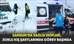 Samsun’da Yoğun Kar Yağışı! Sağlık Ekipleri Hastaların İmdadına Koşuyor