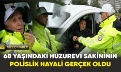 68 Yaşındaki Ahmet Gün’ün Polislik Hayali Gerçek Oldu