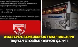 Amasya’da Korkutan Kaza: Samsunspor Taraftarlarını Taşıyan Otobüse Kamyon Çarptı!