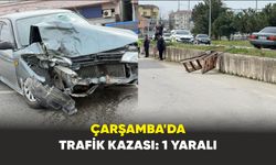 Çarşamba’da trafik kazası: 1 yaralı