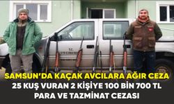 Samsun’da Kaçak Avcılara Ağır Ceza