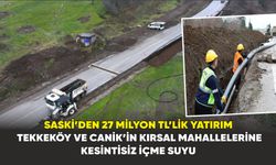 SASKİ’den Tekkeköy ve Canik’te içme suyuna 27 milyon TL’lik yatırım